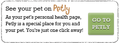 See your pet on Petly – As your pet's personal health page, Petly is a special place for you and your pet. You're just one click away! – GO TO PETLY